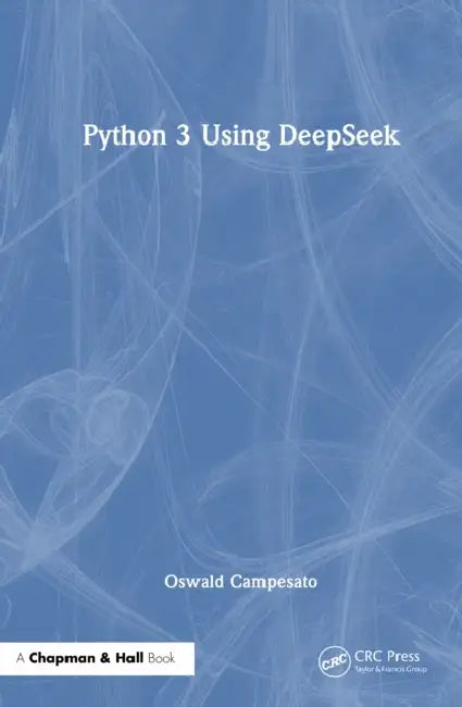 Python 3 Using DeepSeek by Oswald Campesato