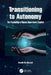 Transitioning to Autonomy: The Psychology of Human Supervisory Control by Ronald McLeod
