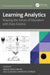 Learning Analytics: Shaping the Future of Education with Data Science by Mohd Anas Wajid, Claudia Camacho-Zuñiga