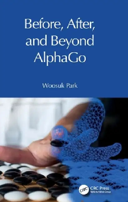 Before, After, and Beyond Alphago by Woosuk Park