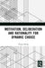 Motivation, Deliberation and Rationality for Dynamic Choice by Yujian Zheng