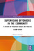 Supervising Offenders in the Community: A History of Probation Theory and Practice by Maurice Vanstone