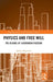 Physics and Free Will: The Science of Libertarian Freedom by Jeffrey Koperski
