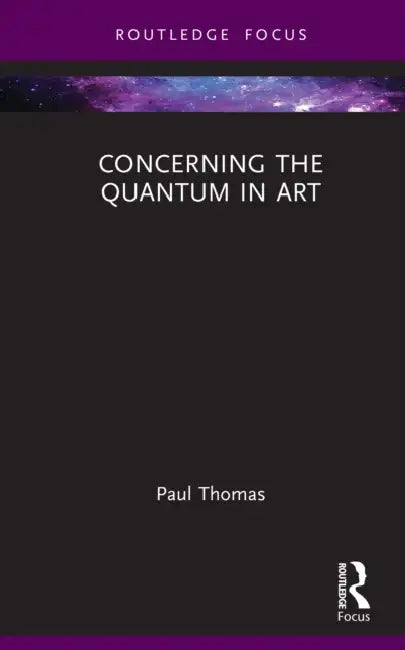 Concerning the Quantum in Art by Paul Thomas