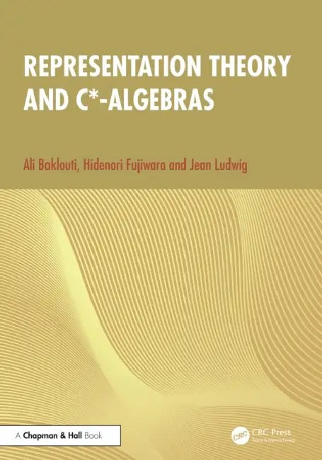 Representation Theory and C*-algebras by Ali Baklouti