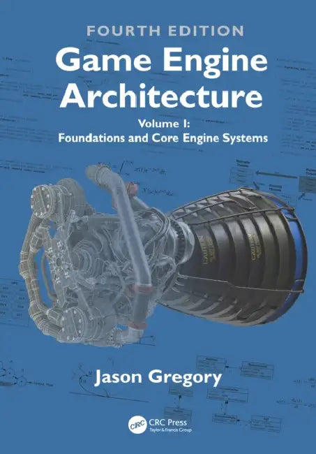 Game Engine Architecture by Jason Gregory