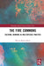 The Fire Commons: Cultural Burning as Multispecies Practice by Marcus Baynes-Rock