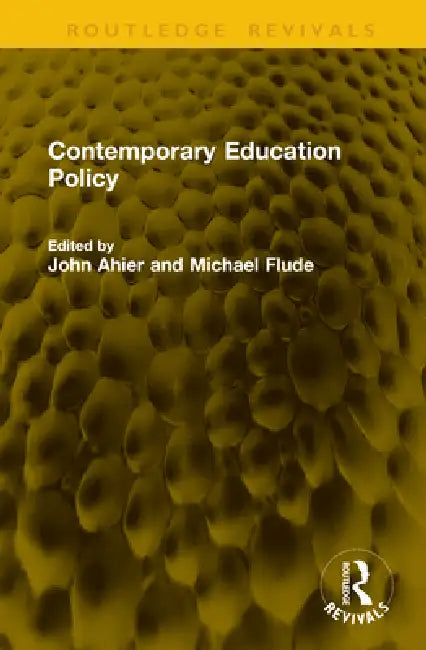 Contemporary Education Policy by John Ahier