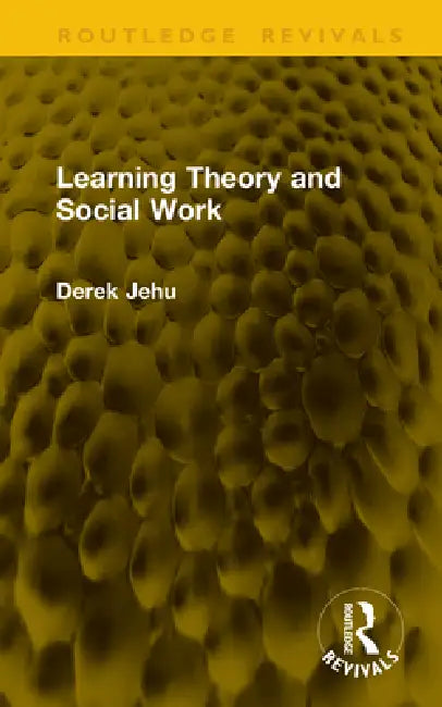 Learning Theory and Social Work by Derek Jehu