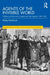 Agents of the Invisible World: Children and Witchcraft in England and New England, 1589-1692 by Molly Northcott