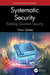 Systematic Security: Building Quantum Security: Preparing for Q-Day and Beyond by Timur Qader