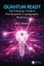 Quantum Ready: The Enterprise Guide to Post-Quantum Cryptographic Readiness by Walt Powell