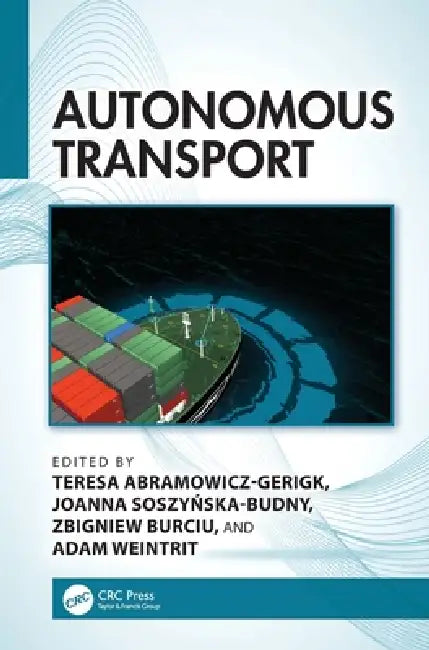 Autonomous Transport by Teresa Abramowicz-Gerigk, Joanna Soszyńska-Budny, Zbigniew Burciu