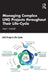 Managing Complex Lng Projects Throughout Their Life Cycle by Noel J. Mitchell