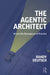 The Agentic Architect by Randy Deutsch