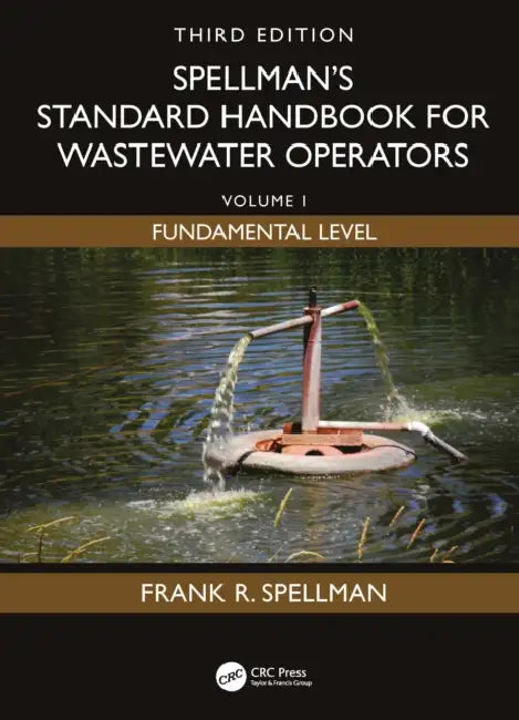 Spellman's Standard Handbook for Wastewater Operators: Fundamental Level by Frank R. Spellman
