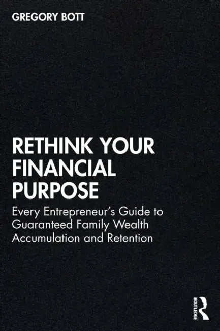 Rethink Your Financial Purpose by Gregory Bott