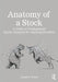 Anatomy of a Stock: A Guide to Fundamental Equity Analysis for Aspiring Investors by Joseph D. Foresi