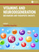 Vitamins and Neurodegeneration: Mechanisms and Therapeutic Insights by Sachchida Nand Rai