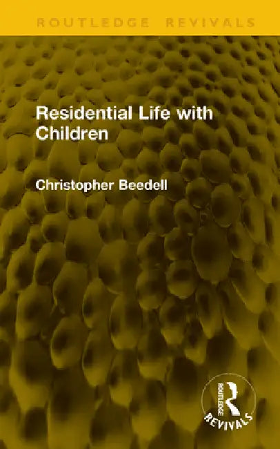 Residential Life with Children by Christopher Beedell