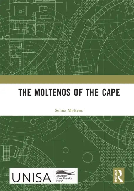 The Moltenos of the Cape by Selina Molteno