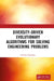 Diversity-Driven Evolutionary Algorithms for Solving Engineering Problems by Sumika Chauhan