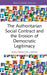 The Authoritarian Social Contract and the Erosion of Democratic Legitimacy by Jean-François Caron