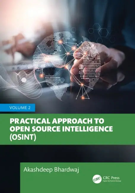Practical Approach to Open Source Intelligence (Osint): Volume 2 by Akashdeep Bhardwaj