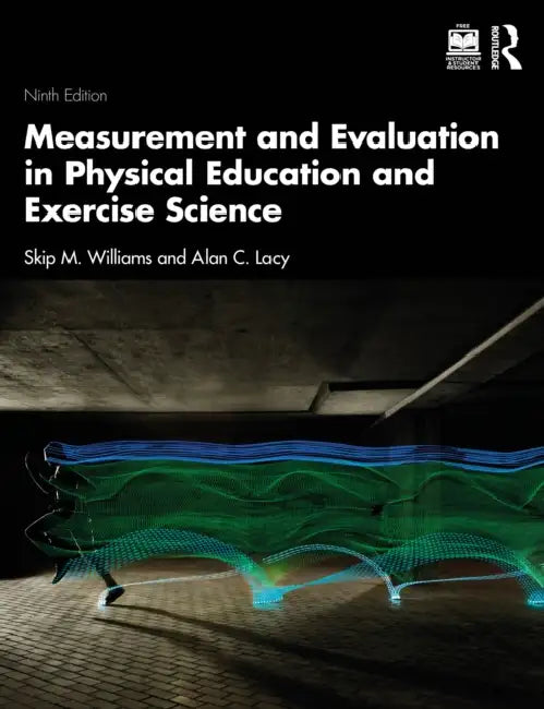 Measurement and Evaluation in Physical Education and Exercise Science  by Skip M. Williams