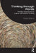 Thinking through Words: Practical Approaches to Critical and Creative Thinking by Robert DiYanni