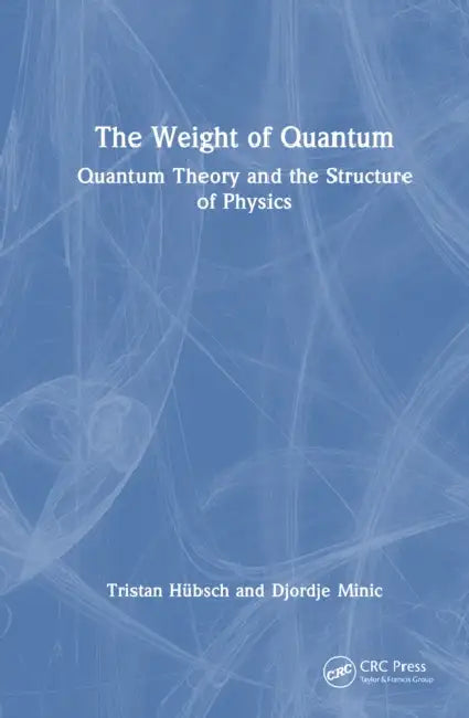 The Weight of Quantum by Tristan Hübsch