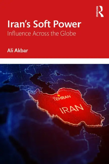 Iran's Soft Power by Ali Akbar