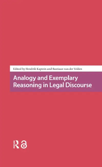 Analogy and Exemplary Reasoning in Legal Discourse by Kaptein Hendrik