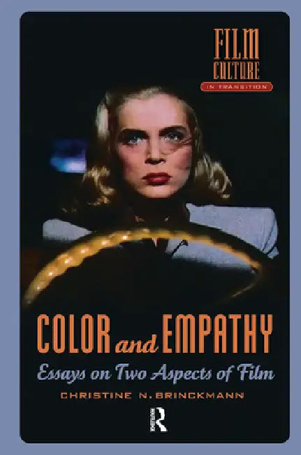 Color and Empathy: Essays on Two Aspects of Film by Christine Brinckmann