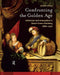 Confronting the Golden Age: Imitation and Innovation in Dutch Genre Painting 1680-1750 by Junko Aono