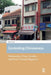 Contesting Chineseness: Nationality, Class, Gender and New Chinese Migrants by Sylvia Ang