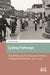 Cycling Pathways: The Politics and Governance of Dutch Cycling Infrastructure, 1920-2020 by Dekker Henk-Jan