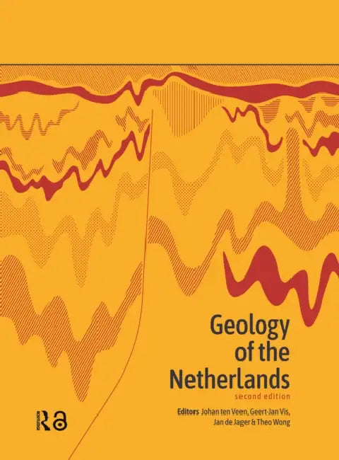 Geology of the Netherlands by Johan Ten Veen