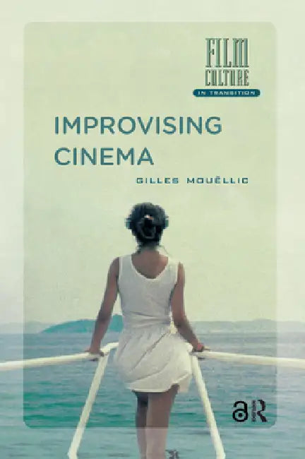 Improvising Cinema by Gilles Mouëllic