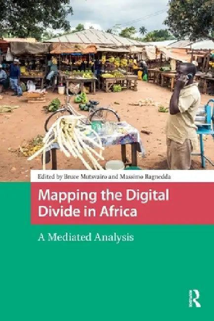 Mapping the Digital Divide in Africa: A Mediated Analysis by Bruce Mutsvairo