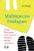 Multispecies Dialogues: Doing Philosophy with Animals, Children, the Sea and Others by Eva Meijer