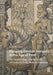 Picturing German Antiquity in the Age of Print: Art, Archaeology, and the Style All'antica in Early Modern Augsburg by Rachel Carlisle