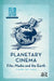 Planetary Cinema: Film, Media and the Earth by Luca Tiago de