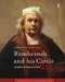 Rembrandt and His Circle: Insights and Discoveries by Stephanie Dickey