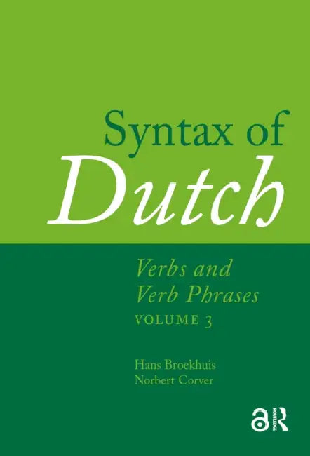 Syntax of Dutch: Verbs and Verb Phrases.  by Broekhuis Hans
