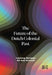 The Future of the Dutch Colonial Past: Curating Heritage, Art and Activism by Bijnen Emma van