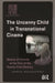 The Uncanny Child in Transnational Cinema: Ghosts of Futurity at the Turn of the Twenty-First Century by Balanzategui Jessica