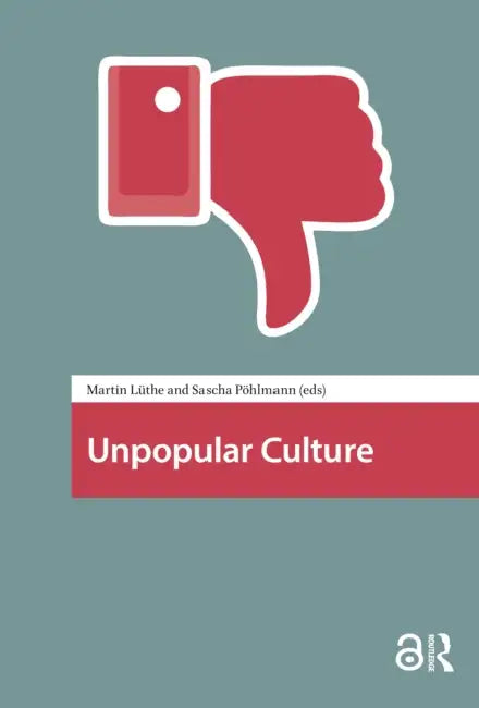 Unpopular Culture by Luthe Martin