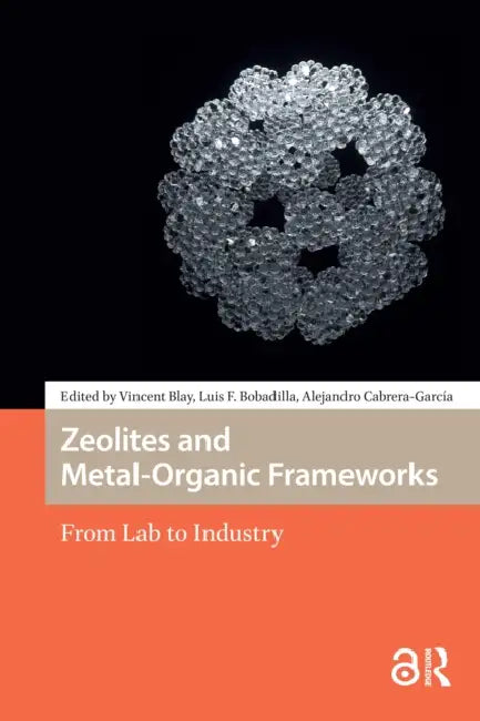Zeolites and Metal-Organic Frameworks: From Lab to Industry by Blay Vincent