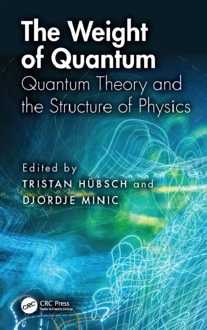 The Weight of Quantum by Tristan Hübsch